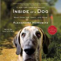 Inside of a Dog : What Dogs See, Smell, and Know