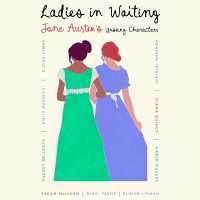 Ladies in Waiting : Jane Austen's Unsung Characters