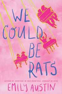 We Could Be Rats : A Novel （Local）