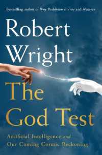 The God Test : Artificial Intelligence and Our Coming Cosmic Reckoning
