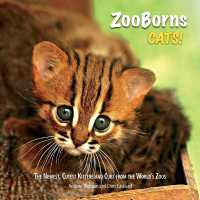 ZooBorns Cats! : The Newest, Cutest Kittens and Cubs from the World's Zoos (Zooborns)