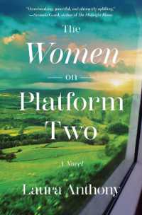 The Women on Platform Two : A Novel of Ireland （Not for Online, Local）