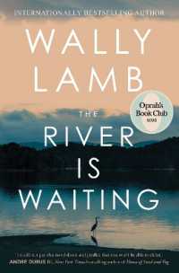 The River Is Waiting : A Novel （Local）