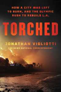 Torched : How a City Was Left to Burn, and the Olympic Rush to Rebuild L.A.