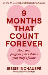 9 Months That Count Forever : How Your Pregnancy Diet Shapes Your Baby's Future