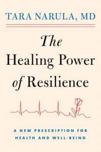 The Healing Power of Resilience : A New Prescription for Health and Well-Being