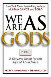 We Are as Gods : A Survival Guide for the Age of Abundance (Exponential Technology)