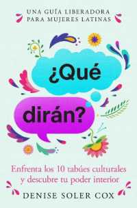 ¿Qué Dirán?, Spanish-Language Edition of What Will They Say : Enfrenta Los Tabúes Culturales Y Descubre Tu Poder Interior