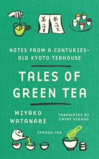 Tales of Green Tea : Notes from a Centuries-Old Kyoto Teahouse