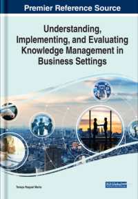 Understanding, Implementing, and Evaluating Knowledge Management in Business Settings (e-book Collection - Copyright 2022)