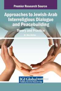 Approaches to Jewish-Arab Interreligious Dialogue and Peacebuilding : Theory and Practice