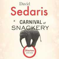 A Carnival of Snackery Lib/E : Diaries (2003-2020) （Library）