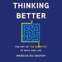 Thinking Better : The Art of the Shortcut in Math and Life （Library）
