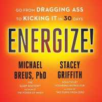 Energize! : Go from Dragging Ass to Kicking It in 30 Days