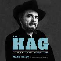 The Hag Lib/E : The Life, Times, and Music of Merle Haggard （Library）