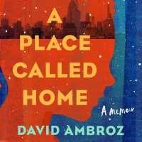 A Place Called Home : A Memoir