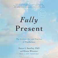 Fully Present Second Edition : The Science, Art, and Practice of Mindfulness