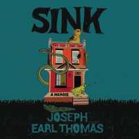 Sink : A Memoir