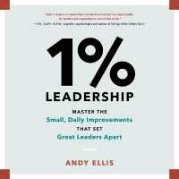 1% Leadership : Master the Small, Daily Improvements That Set Great Leaders Apart