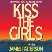 Kiss the Girls (Alex Cross Novels)