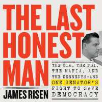 The Last Honest Man : The Cia, the Fbi, the Mafia, and the Kennedys--and One Senator's Fight to Save Democracy