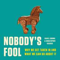 Nobody's Fool : Why We Get Taken in and What We Can Do about It
