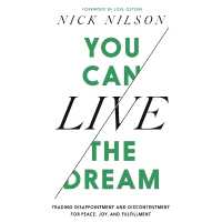 You Can Live the Dream : Trading Disappointment and Discontentment for Peace, Joy and Fulfillment