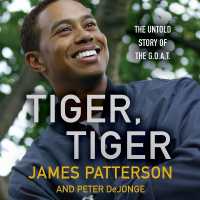 Tiger， Tiger : The Untold Story of the G.O.A.T.