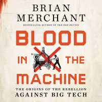 Blood in the Machine : The Origins of the Rebellion against Big Tech
