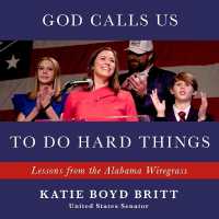 God Calls Us to Do Hard Things : Lessons from the Alabama Wiregrass