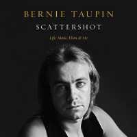 Scattershot : Life, Music, Elton, and Me
