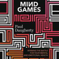 Mind Games : Winning the Battle for Your Mental and Emotional Health