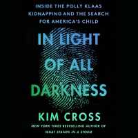 In Light of All Darkness : Inside the Polly Klaas Kidnapping and the Search for America's Child
