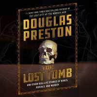 The Lost Tomb : And Other Real-Life Stories of Bones, Burials, and Murder