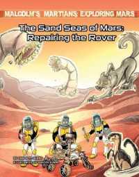 The Sand Seas of Mars: Repairing the Rover (Malcolm's Martians: Exploring Mars)