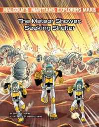 The Meteor Shower: Seeking Shelter (Malcolm's Martians: Exploring Mars)
