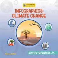 Infographics: Climate Change (21st Century Junior Library: Enviro-graphics Jr.) （Library Binding）