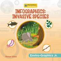 Infographics: Invasive Species (21st Century Junior Library: Enviro-graphics Jr.) （Library Binding）