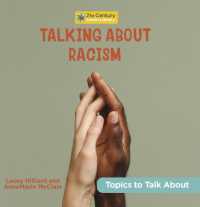 Talking about Racism (21st Century Junior Library: Topics to Talk about) （Library Binding）