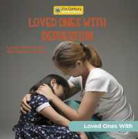 Loved Ones with Depression (21st Century Junior Library: Loved Ones with) （Library Binding）