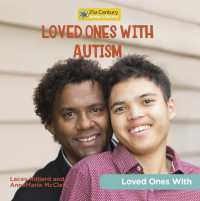 Loved Ones with Autism (21st Century Junior Library: Loved Ones with)
