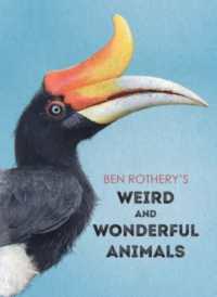 Ben Rothery's Weird and Wonderful Animals (English Language Edition)