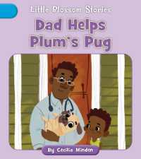 Dad Helps Plum's Pug (Little Blossom Stories)