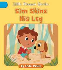 Sim Skins His Leg (Little Blossom Stories)