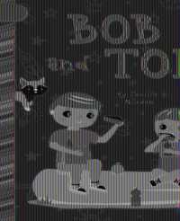 Bob and Tom (In Bloom)