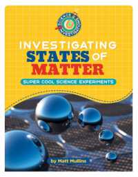 Investigating States of Matter (21st Century Skills Library: Science Investigations) （Library Binding）