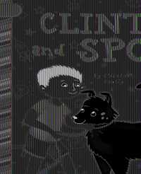 Clint and Spot (In Bloom) （Library Binding）