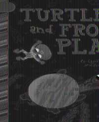 Turtle and Frog Play (In Bloom) （Library Binding）