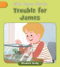 Trouble for James (Little Blossom Stories)