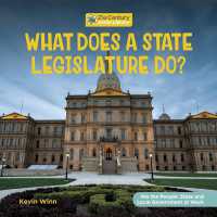What Does a State Legislature Do? (21st Century Junior Library: We the People: State and Local Government at Work) （Library Binding）
